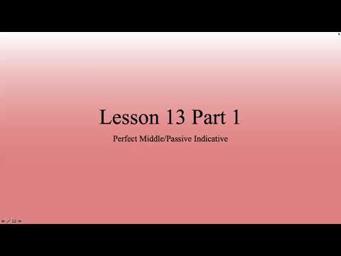 YTU Greek 2 - Lesson 13 Part 1: Perfect Middle/Passive Indicative