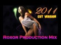 Roxor Production Mix 2011 (Cut Version) [Roxor´s ...
