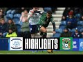 Preston North End v Coventry City | Match Highlights