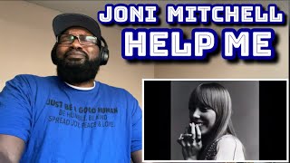 Joni Mitchell - Help Me | REACTION
