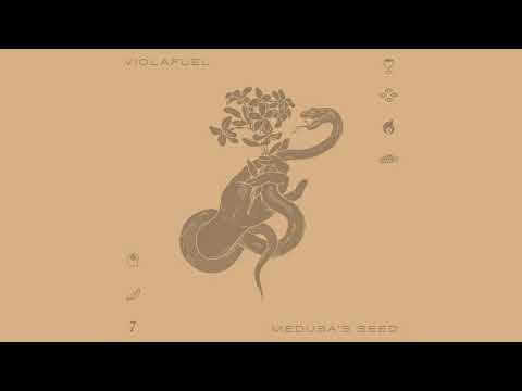 ViolaFuel - Medusa's Seed - OUT NOW