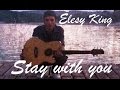 Elesy KING - Stay With You (Official Audio) 