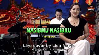 Download lagu Nasibmu nasibku - Iis Sugianto (cover Lisa Maria) mp3