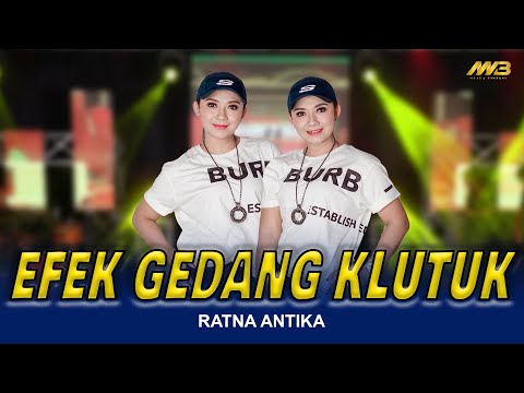 RATNA ANTIKA - EFEK GEDANG KLUTUK Ft.BINTANG FORTUNA ( Official Music Video )