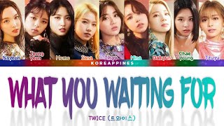 Download lagu TWICE (트와이스/トゥワイス) - 'WHAT YOU WAITING FOR' [Color Coded Lyrics/Kan/Rom/Eng/가사/日本語字幕] mp3