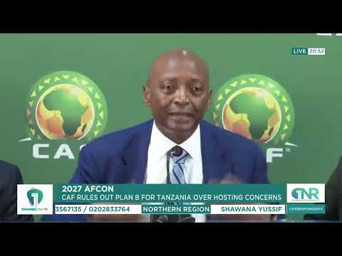 AFCON 2027: CAF Rules Out Plan B for Tanzania Amid Hosting Concerns