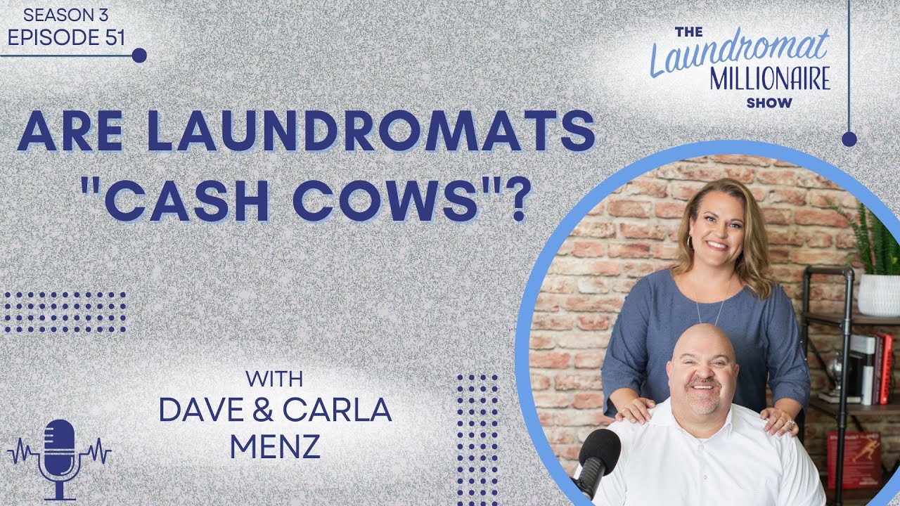 Are Laundromats "Cash Cows"? w/Dave & Carla Menz