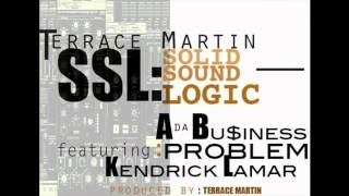Terrace Martin ft. Problem, A da Business &amp; Kendrick Lamar - SSL