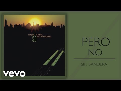 Sin Bandera - Pero No (Cover Audio)