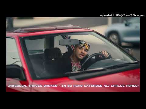 24kgoldn, Travis Barker - In My Head Extended (DJ Carlos Abreu)