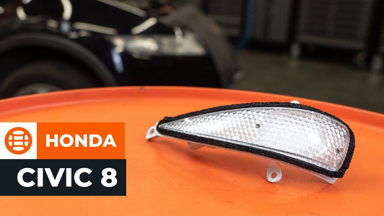 Comment changer : feu clignotant supplémentaire sur Honda Civic 8 - Guide de remplacement