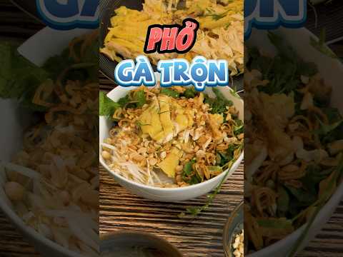 Phở Gà Trộn - Món ăn dễ làm và phù hợp với các gia đình #dayphoquangbeo #daynghe #xuhuong #nauan
