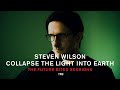 Steven Wilson - Collapse The Light Into Earth (The Future Bites Sessions)