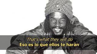 That&#39;s what they will do - Peter Tosh (ESPAÑOL/ENGLISH)