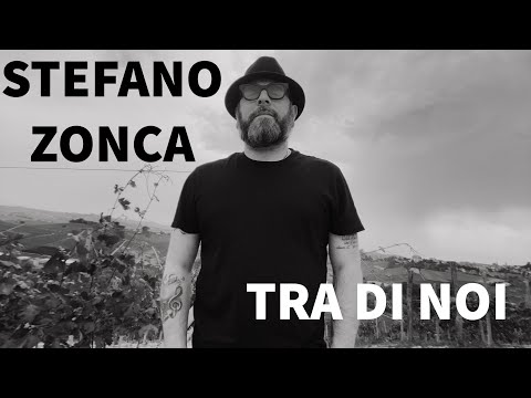 Stefano Zonca - TRA DI NOI - Lyric Video