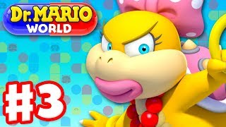 Dr. Mario World - Gameplay Walkthrough Part 3 - Dr. Wendy! Levels 31-40 3-Star! (iOS)