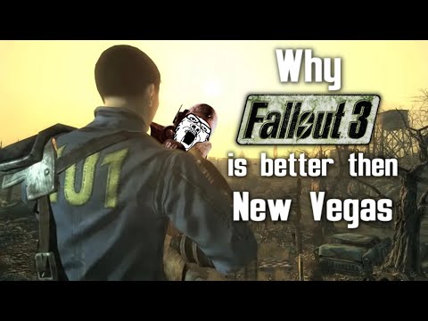 Why Fallout 3 Is Better Than New Vegas