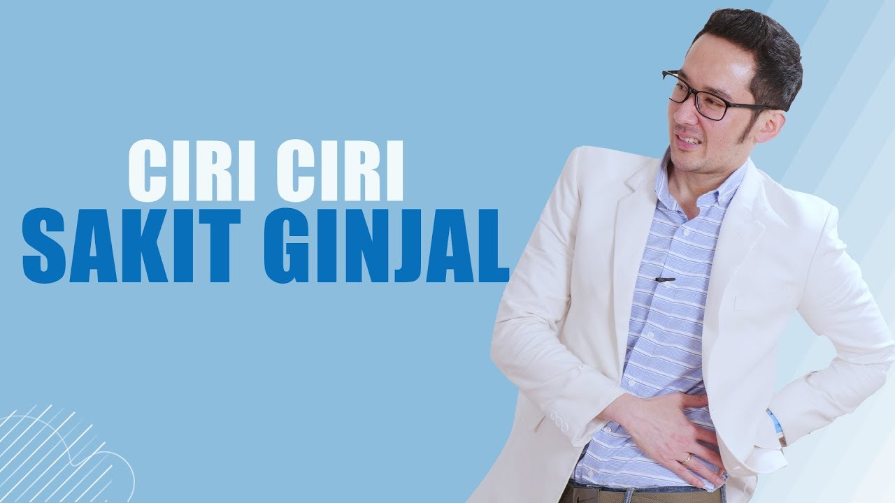 Ternyata Ini Ciri Ciri Sakit Ginjal Dan Cara Mengatasinya