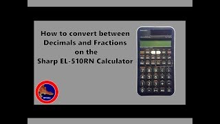 How to convert Decimals to Fractions on the Sharp EL-510RN calculator