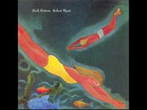 Robert Wyatt - Sea Song