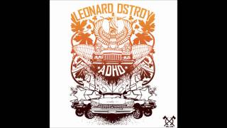 Leonard Dstroy - ADHD Part Three