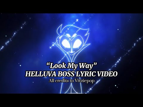 “LOOK MY WAY” - Helluva Boss Lyric Video 🦉🪐🪴