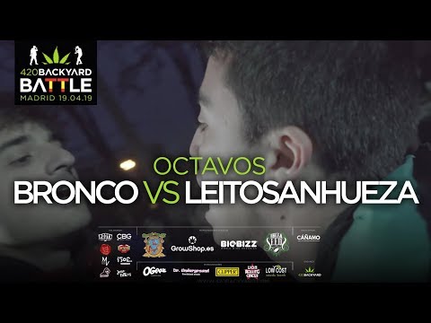BRONCO vs LEITOSANHUEZA. 8vos pre 420 Backyard Battle 2019