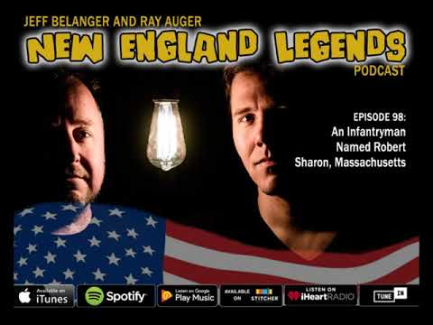 New England Legends Podcast 98 - An Infantryman Named Robert