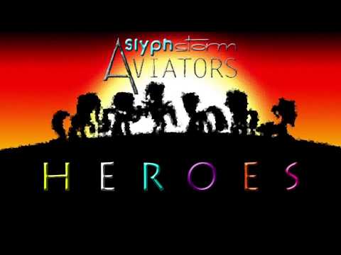 Heroes - SlyphStorm (Covering Aviators feat. Bronyfied)