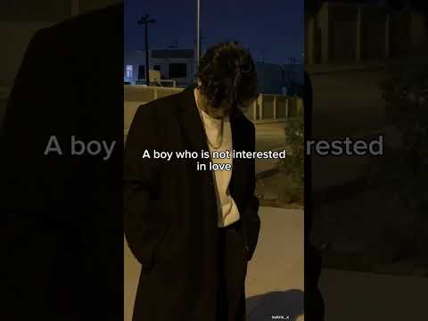 a boy who is not interested in love......#lisa#chaewon#sakurra#lesserafim#blackpink#kazuha#trending