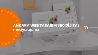 Ankara Web Tasarım 360 Dijital Medya Ajansı