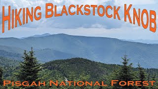 Hiking Blackstock Knob - Pisgah National Forest