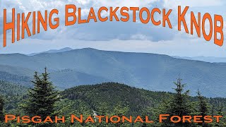 Hiking Blackstock Knob - Pisgah National Forest