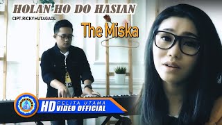 Download lagu The Miska - Holan Ho Do Hasian  mp3