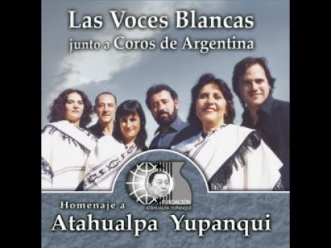 Las Voces Blancas - Homenaje a Atahualpa Yupanqui