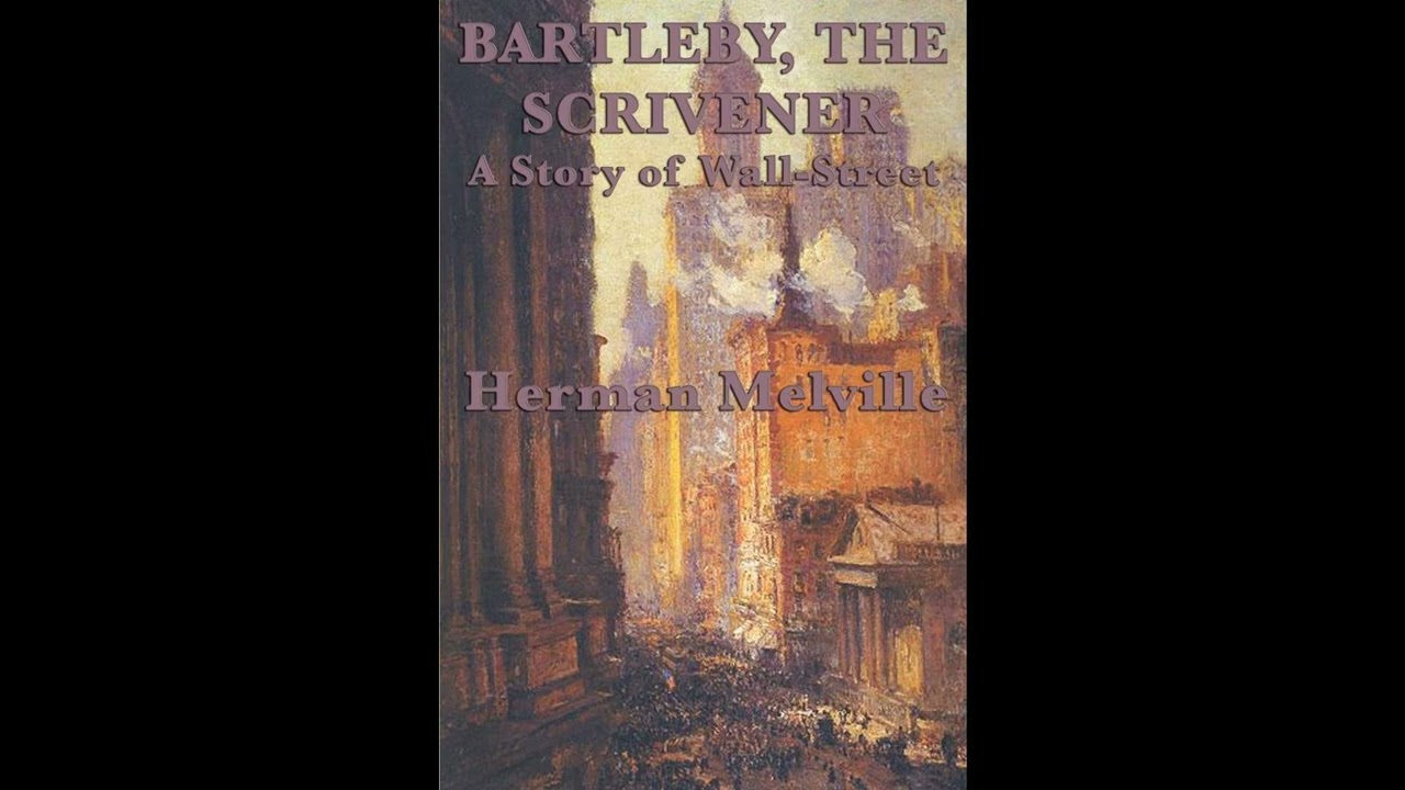 Bartleby, the Scrivener a Story of Wall-street