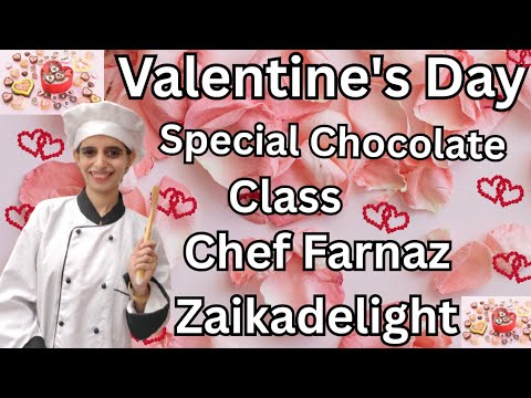 Valentine's Day Special Free Chocolate Class | Chef Farnaz Zaikadelight 