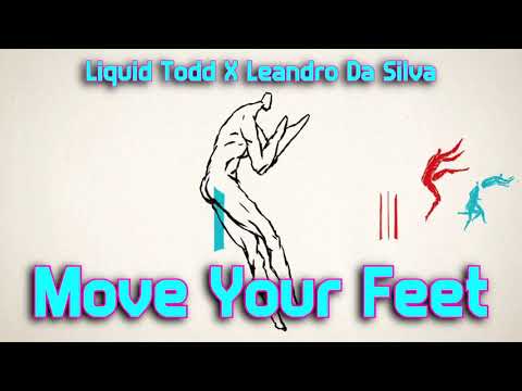 Liquid Todd x Leandro Da Silva - Move Your Feet