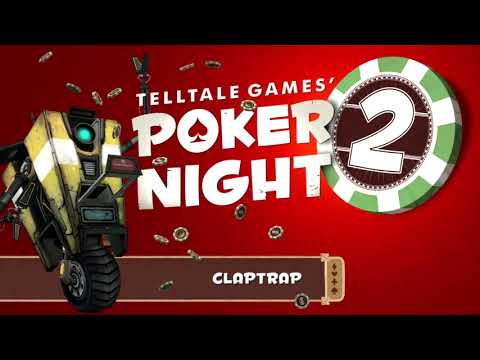 Poker Night 2 Dialogue: Claptrap Conversations