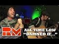 All Time Low - "Damned if I Do Ya" Acoustic (RMTV ...