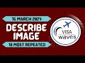 PTE DESCRIBE IMAGE PTE DESCRIBE IMAGE MARCH 2024 PTE MOST REPEATED