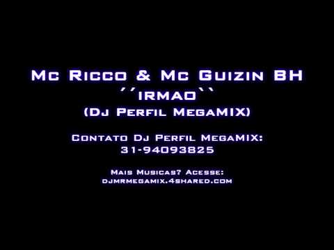 Mc Ricco & Mc Guizin BH - Irmão ((Dj Perfil MegaMIX))