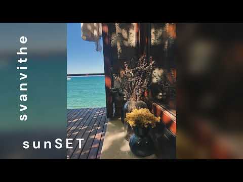 svanvithe - sunSET DJ MIX – Trance meets Melodic Summer Lounge Beats