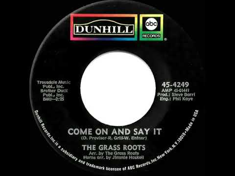 1970 HITS ARCHIVE: Come On And Say It - Grass Roots (mono 45)