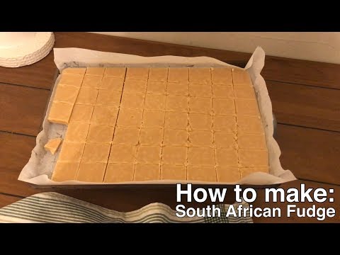 How To Make South African Fudge