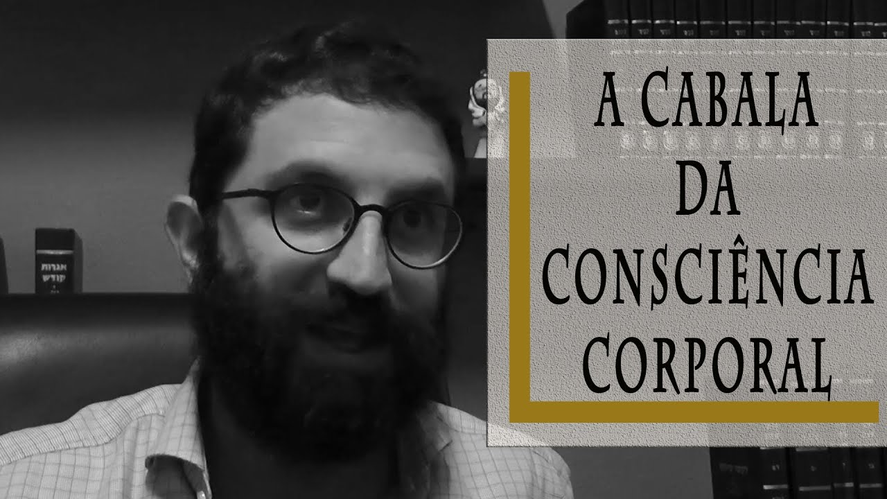A Cabala da Consciência Corporal - Rabino Dudu