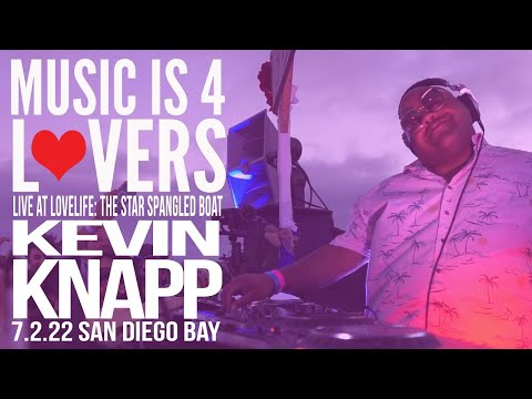 Kevin Knapp Live at Lovelife - The Star-Spangled Boat Party 2022 [2022-07-02 @ San Diego] [MI4L.com]