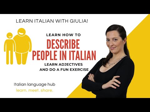 Learn Italian - Learn How to Describe People in Italian - Italian Adjectives - WITH FREE EXERCISE!