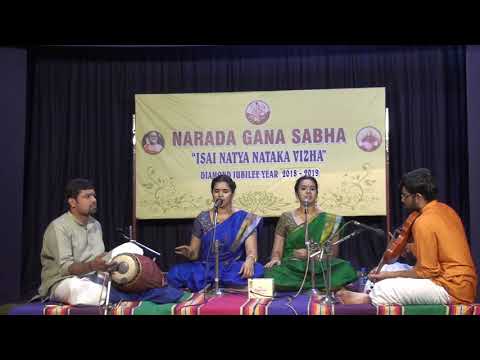 Swetha & Ramya | Carnatic Vocal | Isai Natya Nataka Vizha 2018 | Narada Gana Sabha