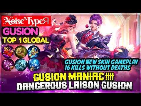 Gusion MANIAC !!!! Dangerous Laison Gusion New Skin [ Top 1 Global Gusion ] N̶o̶i̶se°TypeЯ Gusion Video